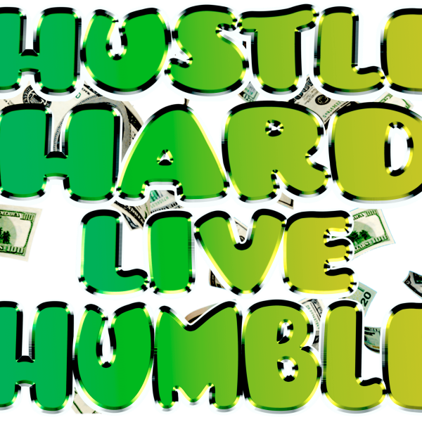 Hustlehardlivehumbledesign